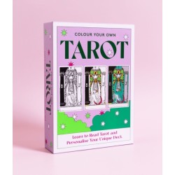 Colour Your Own Tarot: Learn to Read Tarot and Personalize Your Unique Deck