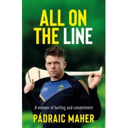 All on the Line: A memoir of hurling and commitment