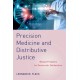 Precision Medicine and Distributive Justice: Wicked Problems for Democratic Deliberation