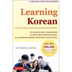Learning Korean: A Language Guide for Beginners: Learn to Speak, Read and Write Korean Quickly! (Free Online Audio & Flash Cards)