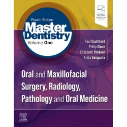 Master Dentistry Volume 1: Oral and Maxillofacial Surgery, Radiology, Pathology and Oral Medicine