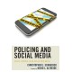 Policing and Social Media: Social Control in an Era of New Media
