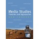 Media Studies: Theories and Approaches: Theories and Approaches