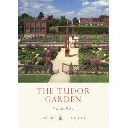 The Tudor Garden: 1485–1603