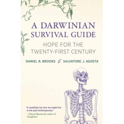 A Darwinian Survival Guide: Hope for the Twenty-First Century