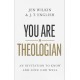 You Are a Theologian