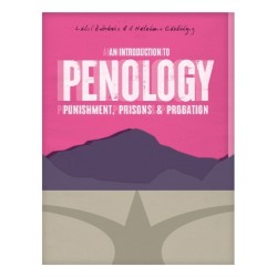 An Introduction to Penology: Punishment, Prisons and Probation