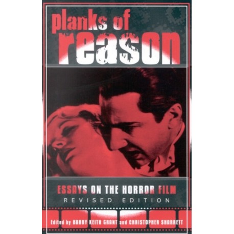 Planks of Reason: Essays on the Horror Film