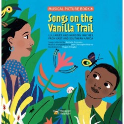 Songs on the Vanilla Trail: African Lullabies and Nursery Rhymes from East and Southern Africa