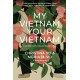 My Vietnam, Your Vietnam: A father flees. A daughter returns. A dual memoir.