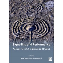 Signalling and Performance: Ancient Rock Art in Britain and Ireland