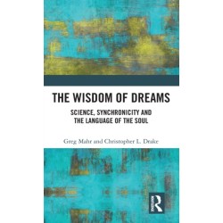 The Wisdom of Dreams: Science, Synchronicity and the Language of the Soul