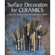 Surface Decoration for Ceramics: A Creative Guide for the Contemporary Maker
