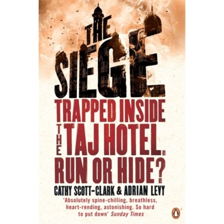 The Siege: Trapped Inside the Taj Hotel. Run or Hide?