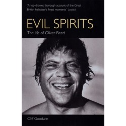 Evil Spirits: The Life of Oliver Reed