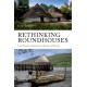 Rethinking Roundhouses: Later Prehistoric Settlement in Britain and Beyond