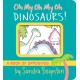 Oh My Oh My Oh Dinosaurs!: A Book of Opposites
