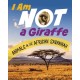 I Am Not a Giraffe: Animals in the African Savanna