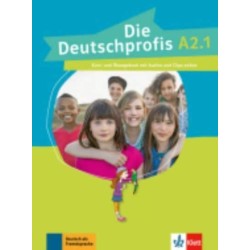 Deutschprofis in Teilbanden: Kurs- und  Ubungsbuch A2.1 + Audios und Clips o