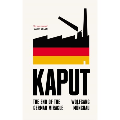 Kaput: The End of the German Miracle