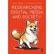 Researching Digital Media and Society