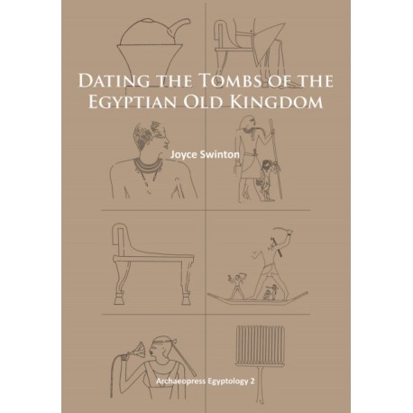 Dating the Tombs of the Egyptian Old Kingdom