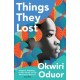 Things They Lost: Longlisted for the 2023 Dylan Thomas Prize