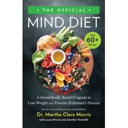 The Official MIND Diet: A Scientifically Based Program to Lose Weight and Prevent Alzheimer's Disease