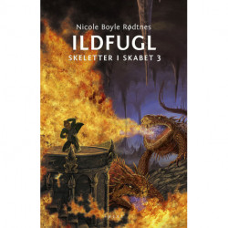 Skeletter i skabet 3: Ildfugl: Ildfugl
