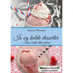 Is og kolde desserter: - Uden mælk og gluten