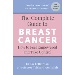 The Complete Guide to Breast Cancer: How to Feel Empowered and Take Control