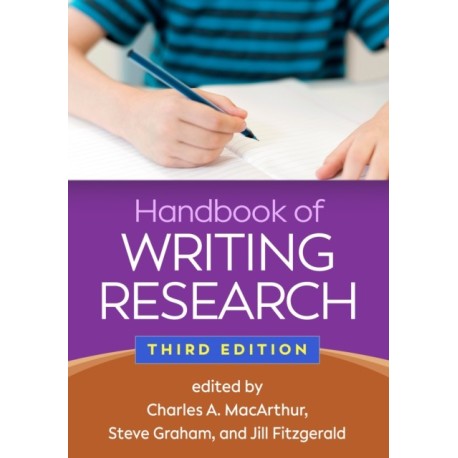 Handbook of Writing Research, Third Edition