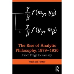 The Rise of Analytic Philosophy, 1879–1930: From Frege to Ramsey