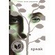 Speak: (National Book Award Finalist)
