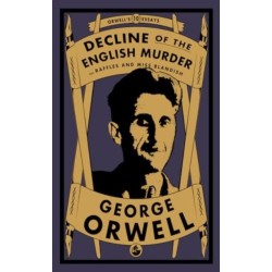 Decline of the English Murder: and Raffles and Miss Blandish