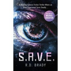 S.A.V.E.: A riveting Science Fiction thriller where an alien experiment turns deadly