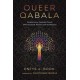Queer Qabala: Nonbinary, Genderfluid, Omnisexual Mysticism & Magick
