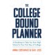 The College Bound Planner: A Roadmap to Take You From High School to Your First Day of College (Time Management, Goal Setting for Teens)