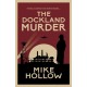The Dockland Murder: 'A-Grade crime fiction' LEE CHILD