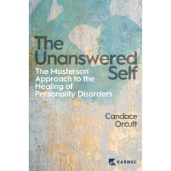 The Unanswered Self: The Masterson Approach to the Healing of Personality Disorders