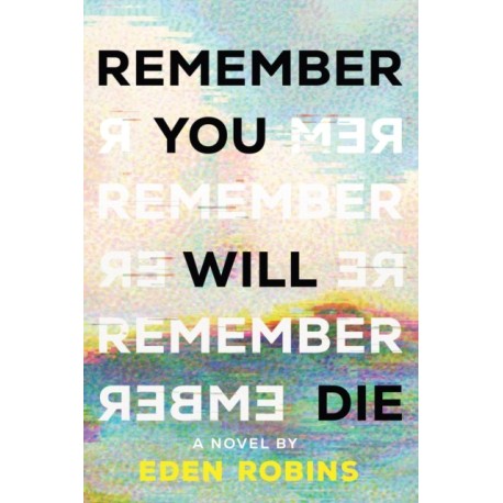 Remember You Will Die: A Genre-Bending Science Fiction Epistolary Novel