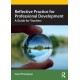 Reflective Practice for Professional Development: A Guide for Teachers