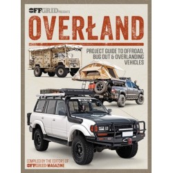Overland: Project Guide to Offroad, Bug Out & Overlanding Vehicles