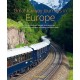 Great Railway Journeys in Europe: More than 30 exciting and visually stunning trips across the continent, including the British Isles