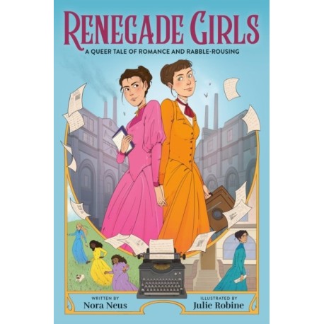 Renegade Girls (A Graphic Novel): A Queer Tale of Romance and Rabble-Rousing