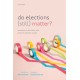 Do Elections (Still) Matter?: Mandates, Institutions, and Policies in Western Europe