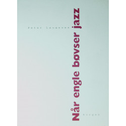 Når engle bøvser jazz