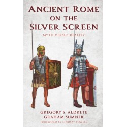 Ancient Rome on the Silver Screen: Myth versus Reality
