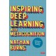 Inspiring Deep Learning with Metacognition: A Guide for Secondary Teaching