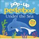 Pop-Up Peekaboo! Under The Sea